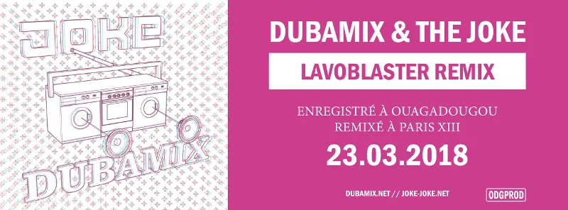 Dubamix feat. The Joke "Lavoblaster Remix"