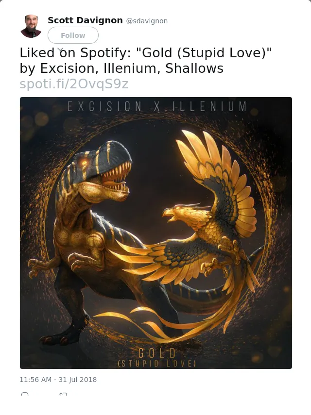 Liked on Spotify: "Gold (Stupid Love)" by Excision, Illenium, Shallows