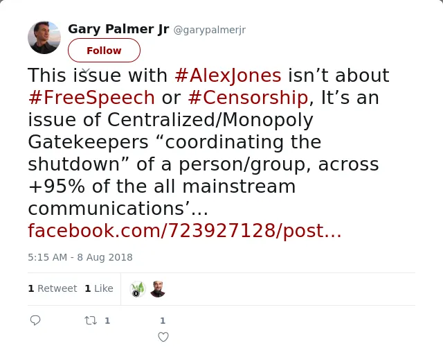 RT @garypalmerjr: This issue with #AlexJones isn’t about #FreeSpeech or #Censorship, It’s an issue of Centralized/Monopoly Gatekeepers “coo…