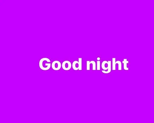 Good night everybody 