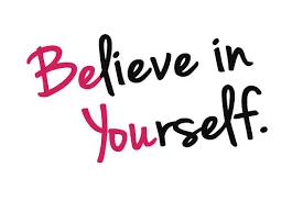 Confidence in Yourself Makes Anything Possible