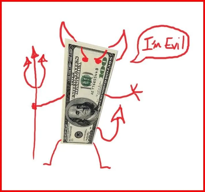 Money not evil