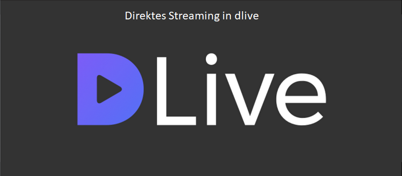 Direktes Streaming in dlive