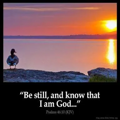 Pick of the day: Be still and know that I am God: