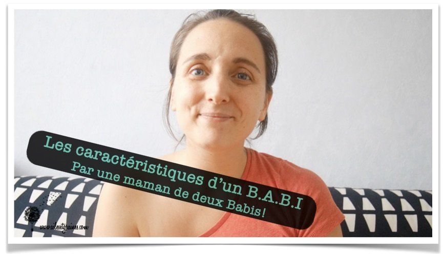 B.A.B.I: Bébé Aux Besoins Intenses (et EABI)
