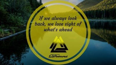 If we always look back, we lose sight of what's ahead👑#202