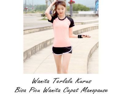 Terlalu Kurus Picu Wanita Alami Manopause Dini