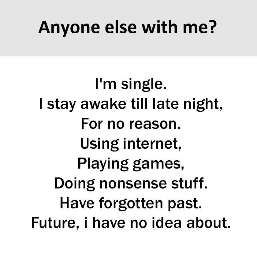 are there anyone like me?