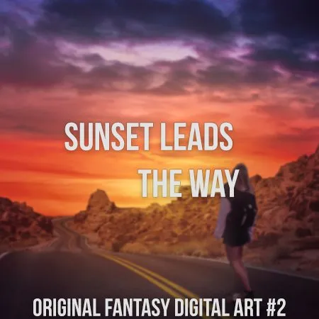 Sunset Leads The Way - Original Fantasy Digital Art #2