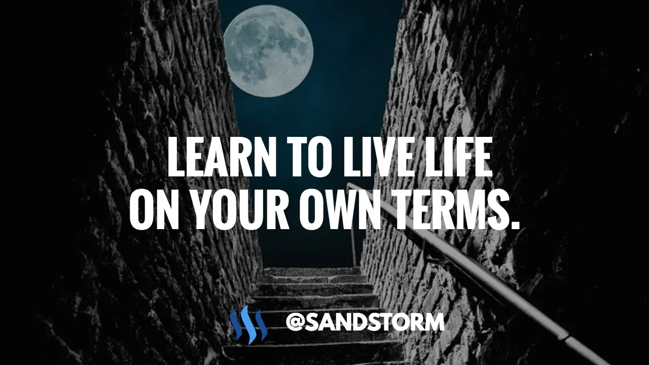 ❇️ Quote of the Day #358: Learn To Live Life On Your Own Terms! 🙌