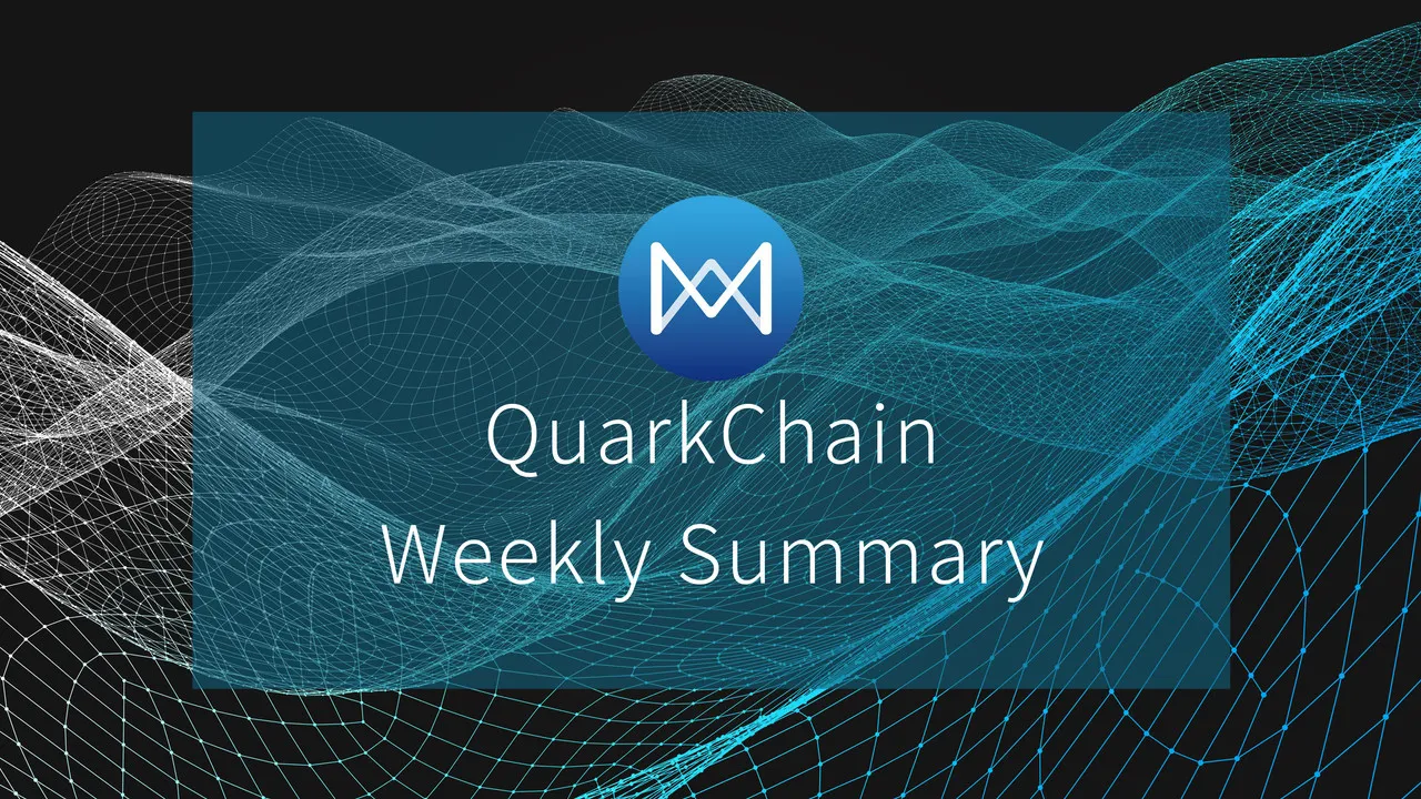 Projet QuarkChain Rapport de progression Hebdomadaire 7 mai/ 13 Mai