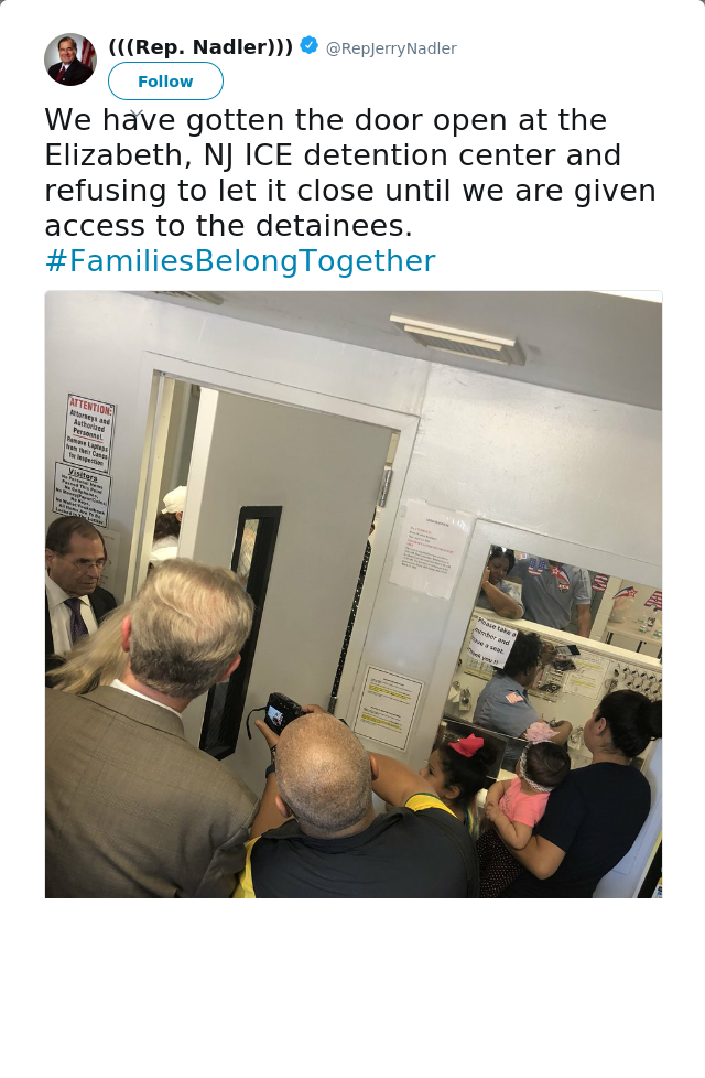 RT @RepJerryNadler: We have gotten the door open at the Elizabeth, NJ ICE detention center and refusing to let it close until we are given…