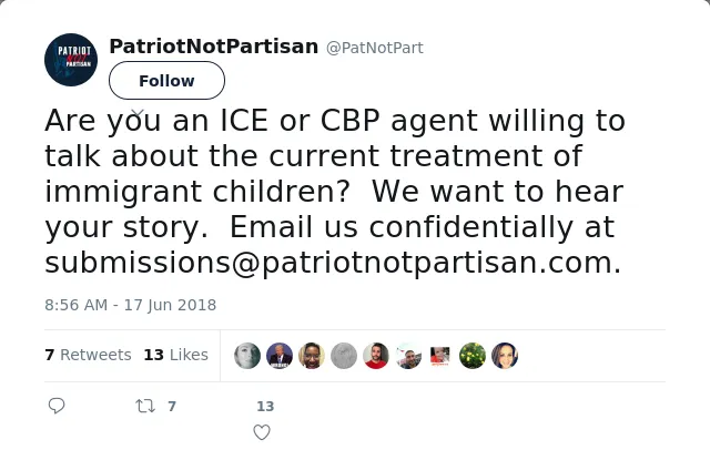 RT @PatNotPart: Are you an ICE or CBP agent willing to talk about the current treatment of immigrant children?  We want to hear your story.…
