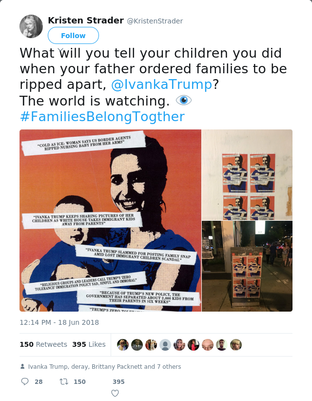 RT @KristenStrader: What will you tell your children you did when your father ordered families to be ripped apart, @IvankaTrump? 
The world…