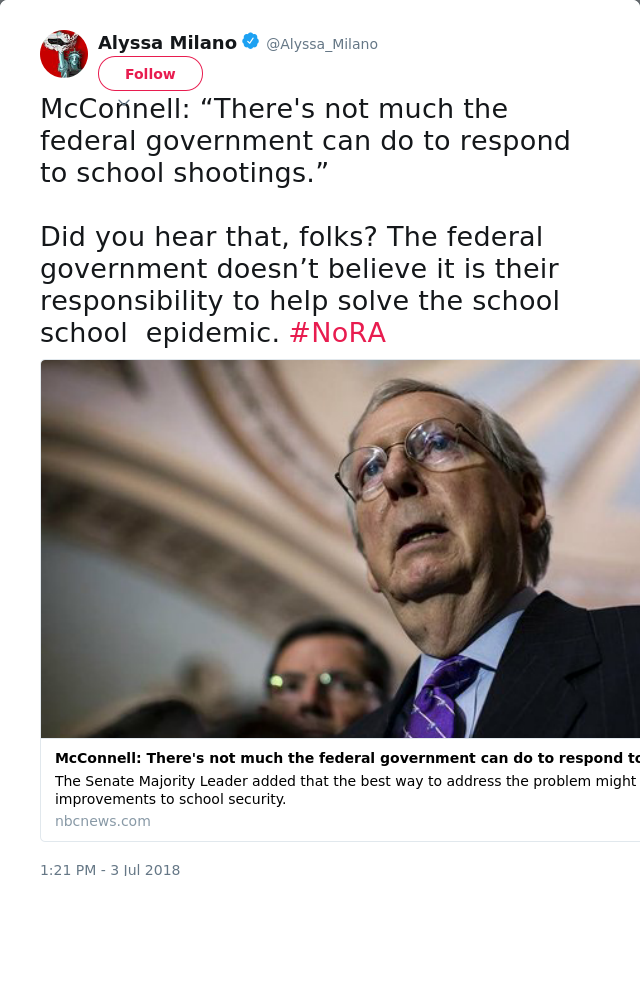 McConnell: “There's not much the federal government can do to respond to school shootings.”

Did you hear that, fol…