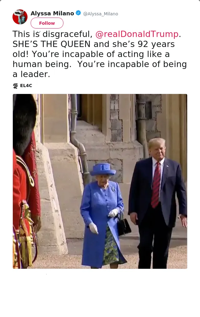 This is disgraceful, @realDonaldTrump. SHE’S THE QUEEN and she’s 92 years old! You’re incapable of acting like a hu…