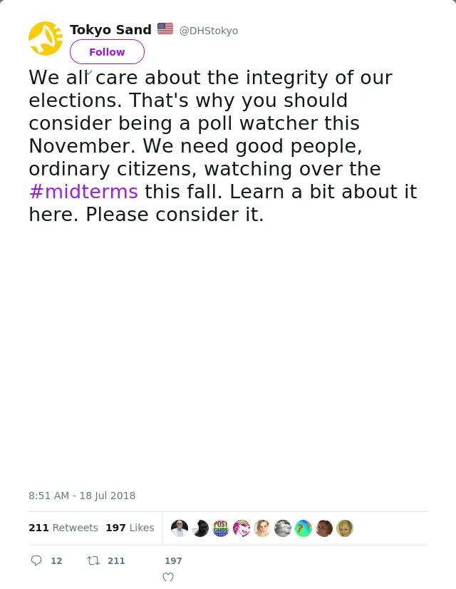 RT @DHStokyo: We all care about the integrity of our elections. That's why you should consider being a poll watcher this November. We need…