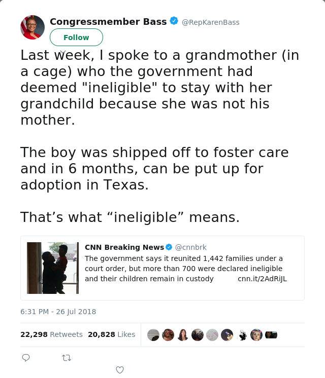 RT @RepKarenBass: Last week, I spoke to a grandmother (in a cage) who the government had deemed "ineligible" to stay with her grandchild be…