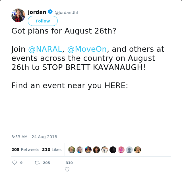 RT @JordanUhl: Got plans for August 26th?

Join @NARAL, @MoveOn, and others at events across the country on August 26th to STOP BRETT KAVAN…