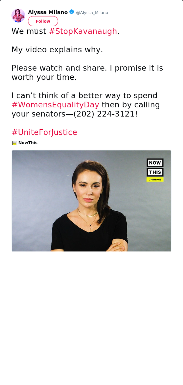 RT @Alyssa_Milano: We must #StopKavanaugh. 

My video explains why. 

Please watch and share. I promise it is worth your time. 
 
I can’t t…