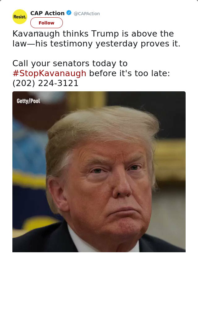 RT @CAPAction: Kavanaugh thinks Trump is above the law—his testimony yesterday proves it.  

Call your senators today to #StopKavanaugh bef…
