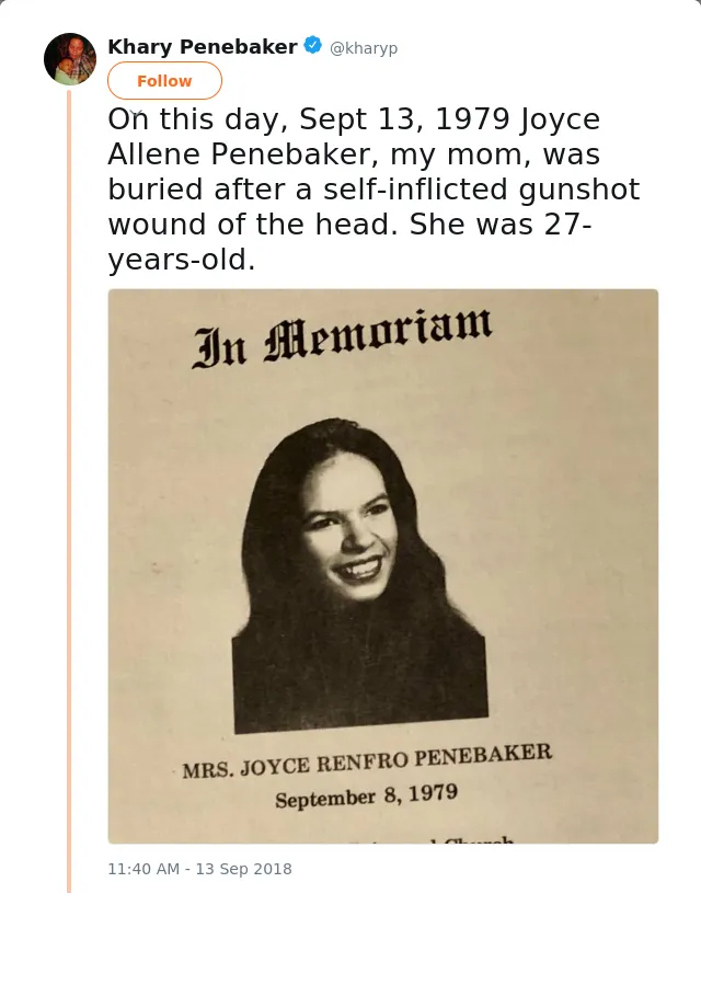 RT @kharyp: On this day, Sept 13, 1979 Joyce Allene Penebaker, my mom, was buried after a self-inflicted gunshot wound of the head. She was…