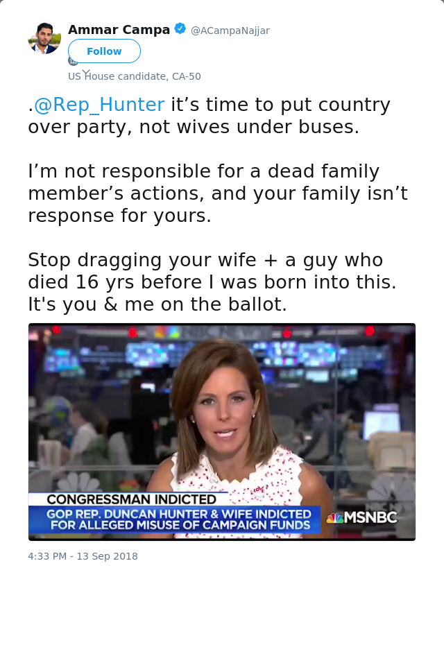RT @ACampaNajjar: .@Rep_Hunter it’s time to put country over party, not wives under buses.

I’m not responsible for a dead family member’s…