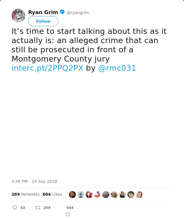 RT @ryangrim: It’s time to start talking about this as it actually is: an alleged crime that can still be prosecuted in front of a Montgome…