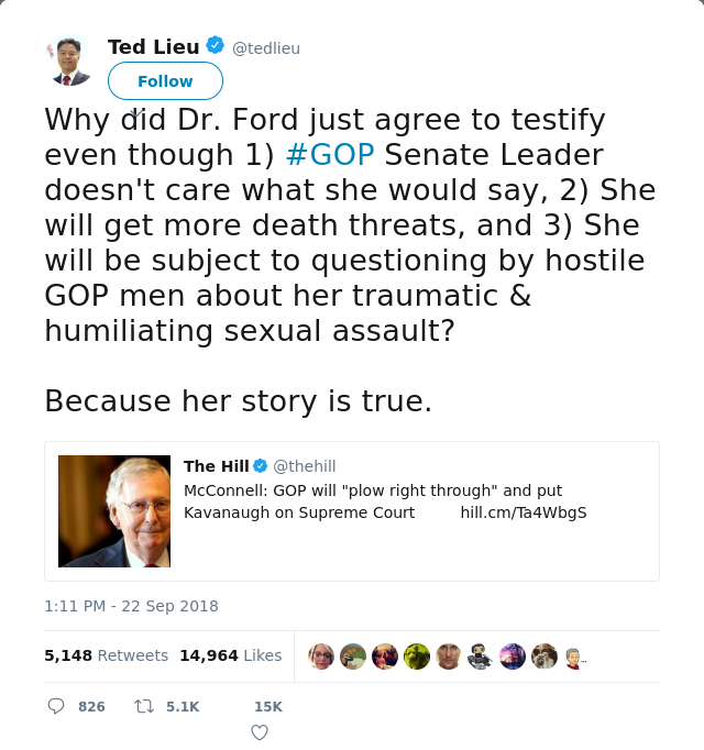 RT @tedlieu: Why did Dr. Ford just agree to testify even though 1) #GOP Senate Leader doesn't care what she would say, 2) She will get more…