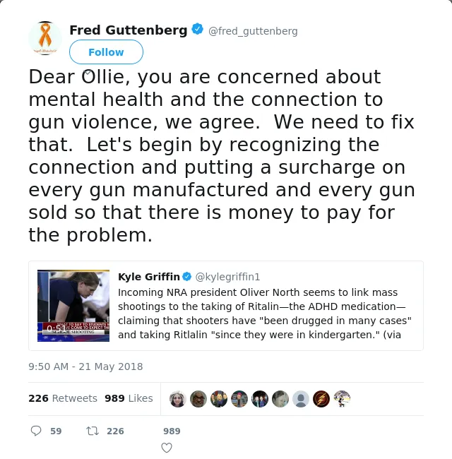 RT @fred_guttenberg: Dear Ollie, you are concerned about mental health and the connection to gun violence, we agree.  We need to fix that.…