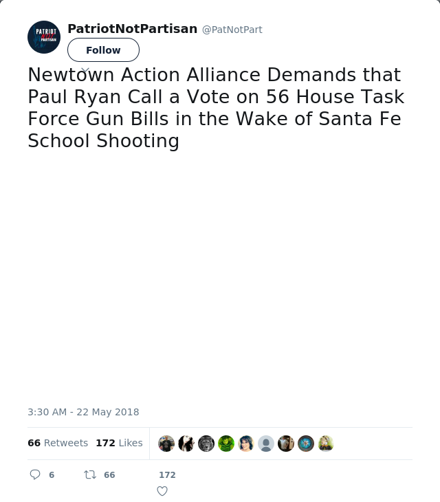 RT @PatNotPart: Newtown Action Alliance Demands that Paul Ryan Call a Vote on 56 House Task Force Gun Bills in the Wake of Santa Fe School…