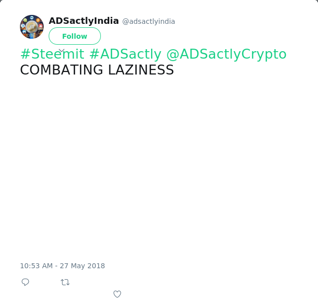 #Steemit #ADSactly @ADSactlyCrypto COMBATING LAZINESS