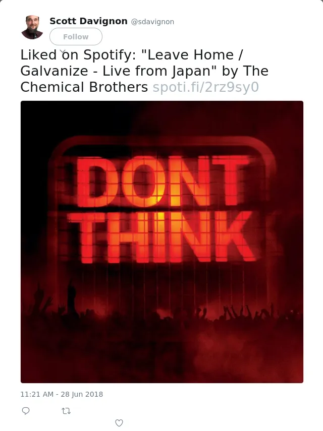 Liked on Spotify: "Leave Home / Galvanize - Live from Japan" by The Chemical Brothers
