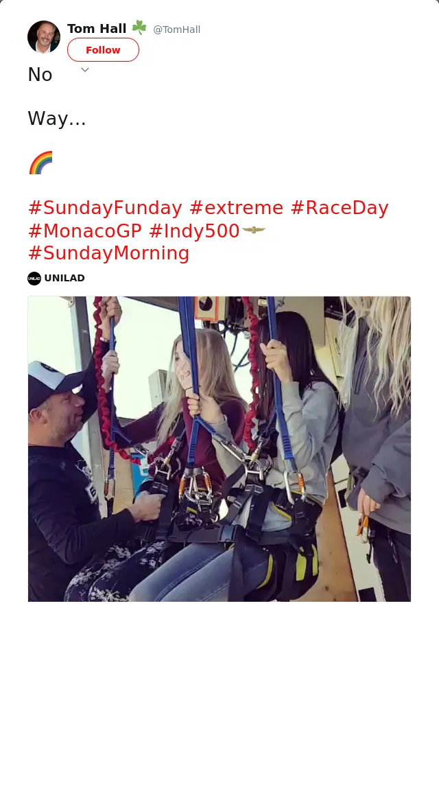 RT @TomHall: No

Way...

🌈

#SundayFunday #extreme #RaceDay #MonacoGP #Indy500 #SundayMorning