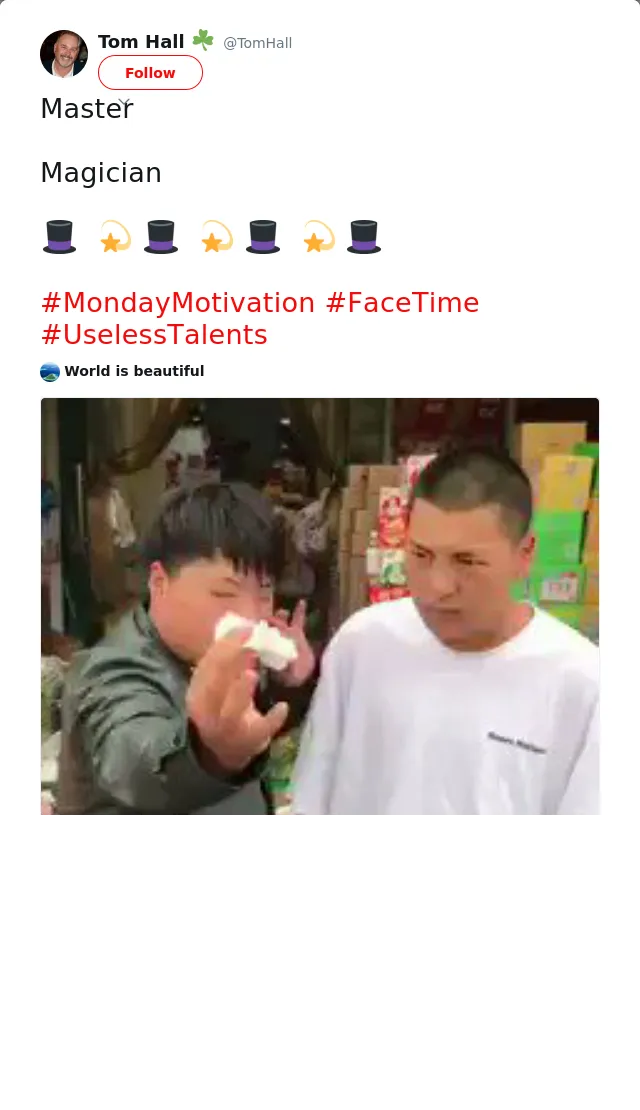 RT @TomHall: Master

Magician

🎩  💫 🎩  💫 🎩  💫 🎩 

#MondayMotivation #FaceTime #UselessTalents