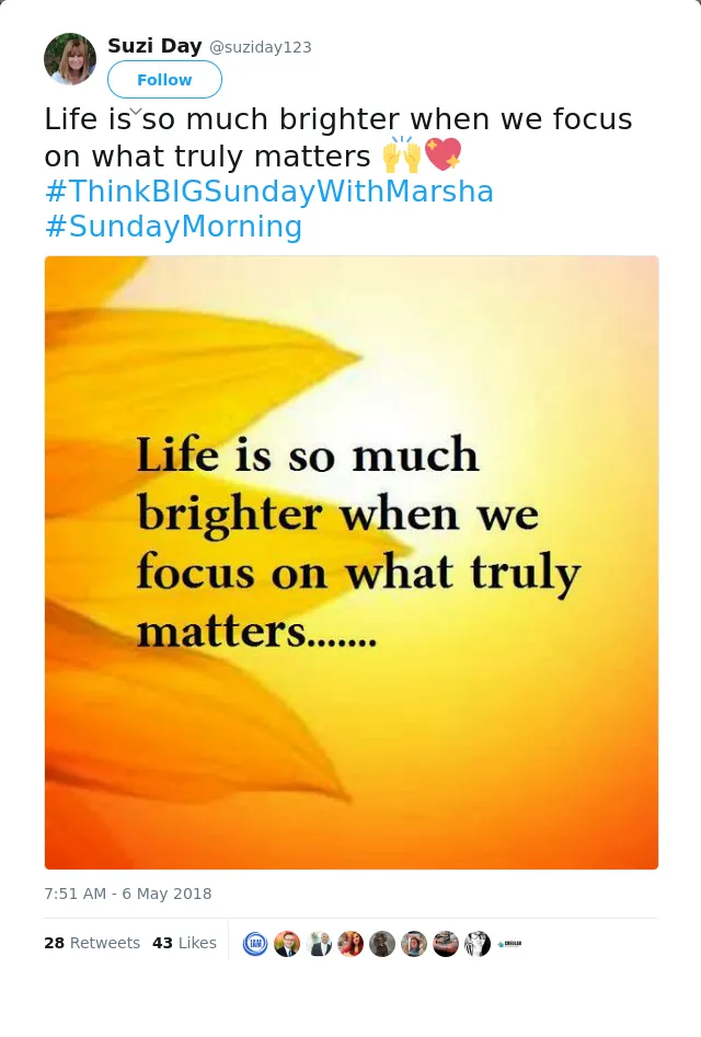 RT @suziday123: Life is so much brighter when we focus on what truly matters 🙌💖 #ThinkBIGSundayWithMarsha #SundayMorning