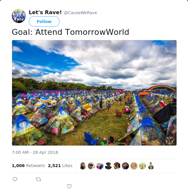 RT @CauseWeRave: Goal: Attend TomorrowWorld