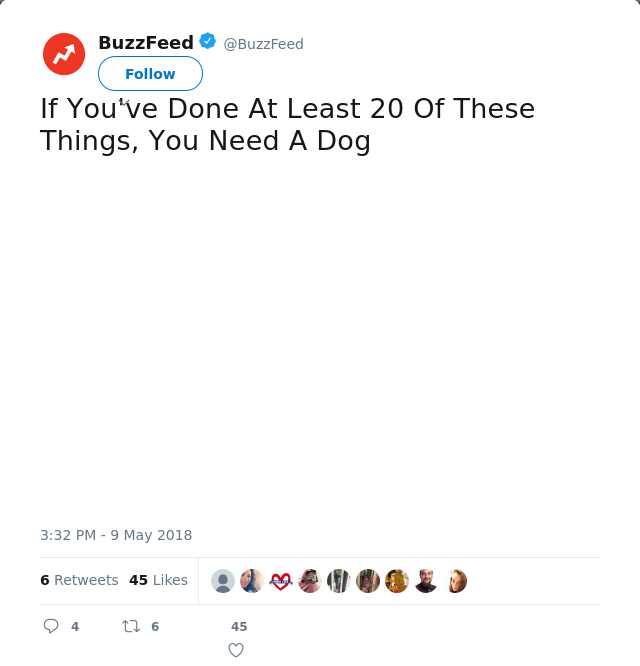 RT @BuzzFeed: If You've Done At Least 20 Of These Things, You Need A Dog