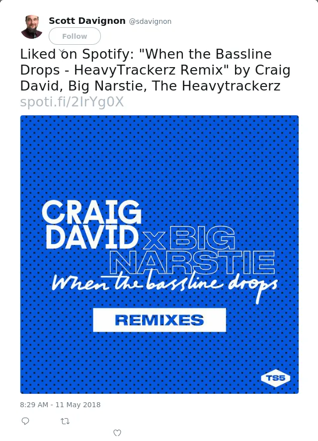Liked on Spotify: "When the Bassline Drops - HeavyTrackerz Remix" by Craig David, Big Narstie, The Heavytrackerz…