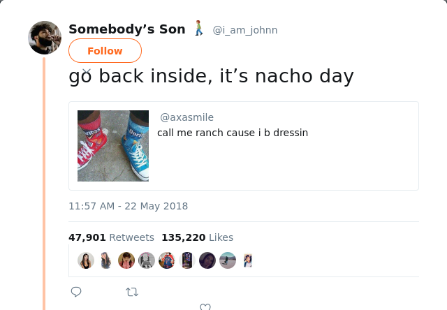 RT @i_am_johnn: go back inside, it’s nacho day