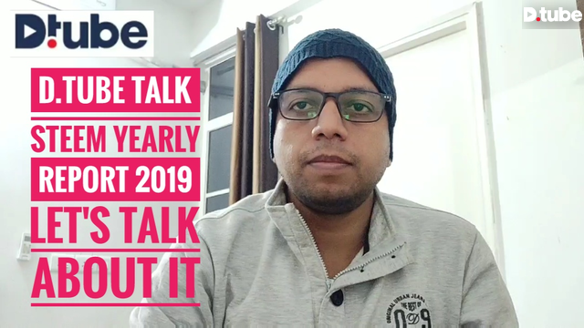 D.tube Talk: STEEM Yearly Report 2019 - Let's Talk about it