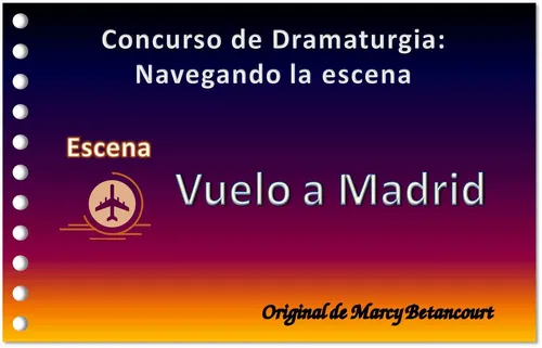 Concurso de dramaturgia. “Vuelo a Madrid”