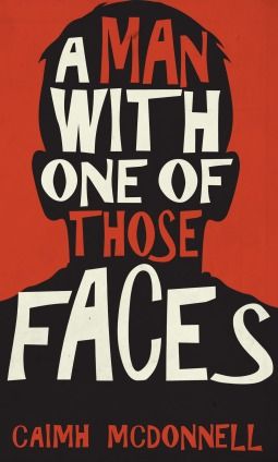 Book review: "A Man with One of Those Faces" by Caimh McDonnell