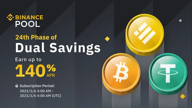Open 24th Binance Dual Savings providing up to 140% AP