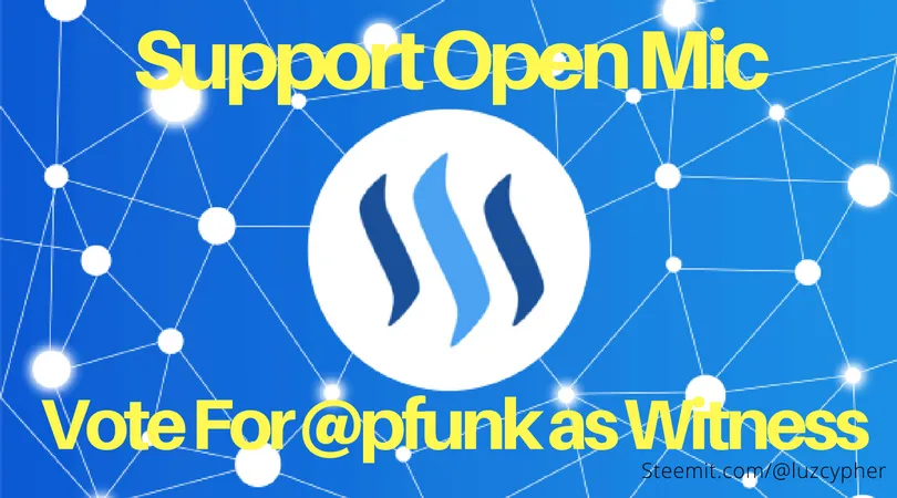 Support_Open_Mic_vote_for_pfunk_as_witness.png