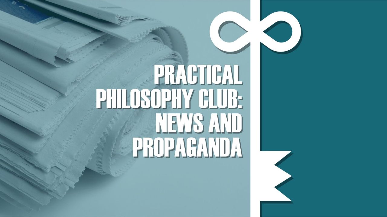 WYDARZENIE. Practical Philosophy Club: News and Propaganda