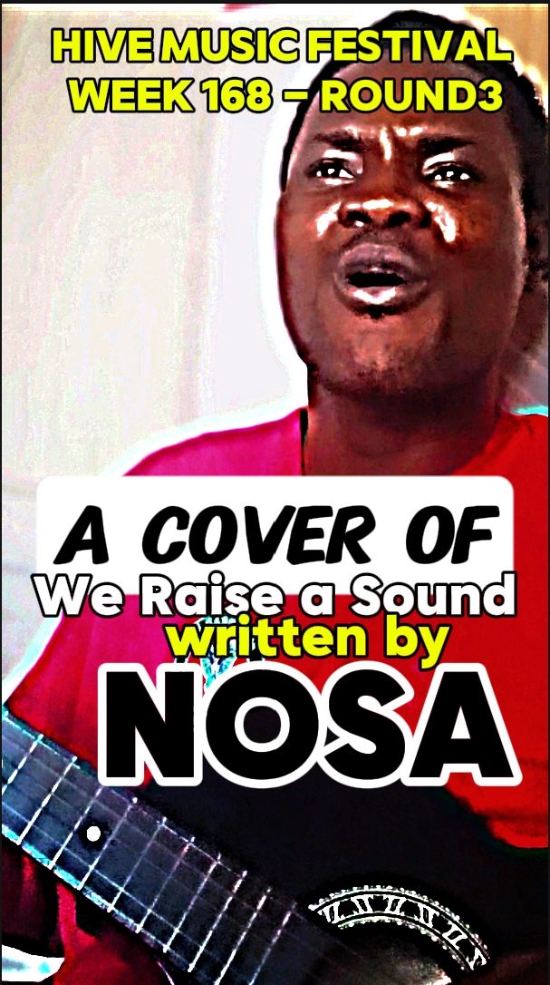 HIVE MUSIC FESTIVAL WEEK 168 - ROUND 3 || WE RAISE A SOUND BY NOSA ( COVER )
