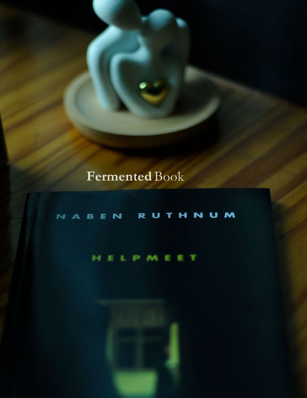 Helpmeet by Naben Ruthnum | A Fermented Book Review