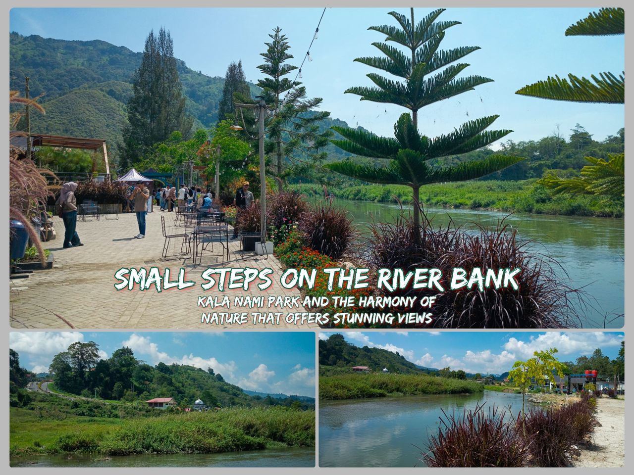 SMALL STEPS ON THE RIVER BANK // Kala Nami Park and the harmony of nature that offers stunning views