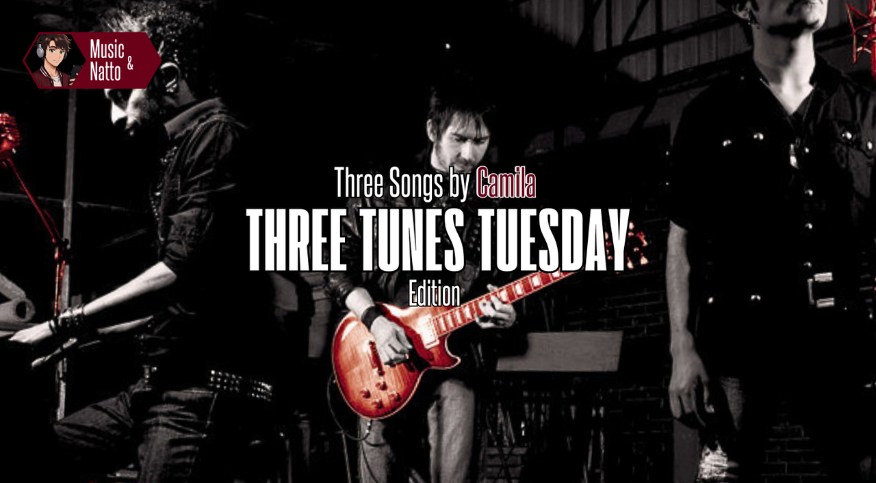 Three Songs by Camila | Music & Natto (Three Tunes Tuesday Edition) [ENG/SPA]